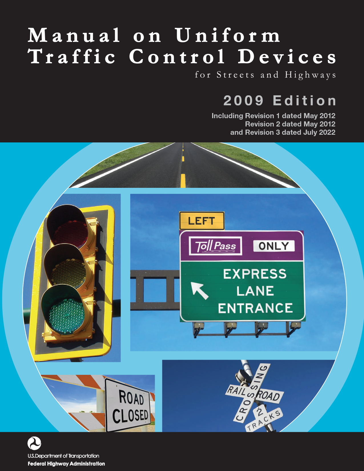 PDF version of the 2009 MUTCD with Revision Numbers 1, 2, and 3 incorporated, dated July 2022