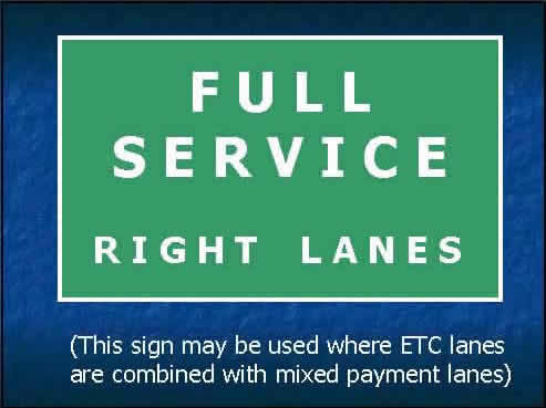 Example 7 shows this sign may be used where ETC lanes are combined with mixed payment lanes.