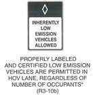 Regulatory Sign "PROPERLY LABELED AND CERTIFIED LOW EMISSION VEHICLES ARE PERMITTED IN HOV LANE, REGARDLESS OF NUMBER OF OCCUPANTS (R3-10b)" is shown as a vertical rectangular white sign with a black border and legend. The top third of the sign is shown as a black panel with a white diamond outline symbol centered horizontally. This panel is above the words "INHERENTLY LOW EMISSION VEHICLES ALLOWED" on five lines. This sign was anticipated for inclusion in the 2003 edition of the MUTCD at the time of this printing.