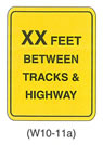 Railroad and Light Rail Transit Grade Crossing Sign "LIMITED VEHICLE STORAGE SPACE BETWEEN INTERSECTION AND TRACKS (W10-11a)" is shown as a vertical rectangular sign with the words "XX FEET BETWEEN TRACKS & HIGHWAY" on four lines.