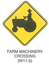 Warning Sign "FARM MACHINERY CROSSING (W11-5a)" is shown as a diamond-shaped sign with an oblique symbol of a tractor.
