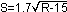 S equals 1.7 multiplied by the square root of R minus 15