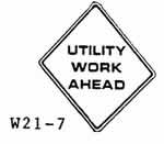 Utility Work Ahead Sign W21-7