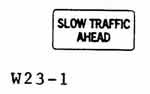 Slow Traffic Ahead Sign W23-1