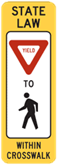This graphic shows the sign images from Figure 2B-2 of the 2009 MUTCD for the In-Street Pedestrian Crossing (R1-6) sign that requires motorists to yield to pedestrians within the crosswalk and the In-Street Pedestrian Crossing (R1-6a) sign that requires motorists to stop for pedestrians within the crosswalk.