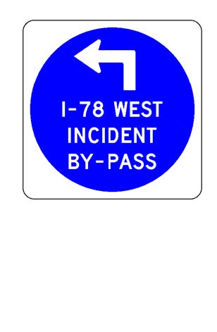 A single sign that has the legend "I-78 West Incident By-Pass" in white letters above which is a white directional arrow. The legend is centered within a blue circle, which is placed on a white square sign.