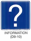 Motorist Services and Recreation Sign "INFORMATION (D9-10)" is shown as a square sign with a large question mark.