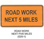 Temporary Traffic Control Signs "ROAD WORK NEXT FIVE MILES (G20-1)" is shown as a horizontal rectangular sign. It shows the words "ROAD WORK NEXT 5 MILES" on two lines.