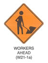 Temporary Traffic Control Signs "WORKERS AHEAD (W21-1a)" is shown as a diamond-shaped sign. It shows the symbol of a silhouette of a person holding a shovel and digging.