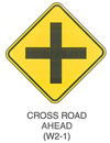 Warning Sign "CROSS ROAD AHEAD (W2-1)" is shown as a diamond-shaped sign with a vertical black line bisecting a horizontal black line.