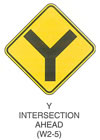 Warning Sign "Y INTERSECTION AHEAD (W2-5)" is shown as a diamond-shaped sign with a black Y-shaped symbol.