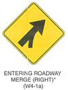 Warning Sign "ENTERING ROADWAY MERGE (RIGHT) (W4-1a)" is shown as a diamond-shaped sign. It shows a diagonal arrow pointing up and to the right and a curved line joining the shaft of the arrow on the right side. This sign was anticipated for inclusion in the 2003 edition of the MUTCD at the time of this printing.