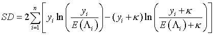 Equation 2: SD = 2\sum\limits_{i = 1}^n {\left[ {y_i \ln \left( {{{y_i } \over {E\left( {\Lambda _i } \right)}}} \right) - (y_i  + \kappa )\ln \left( {{{y_i  + \kappa } \over {E\left( {\Lambda _i } \right) + \kappa }}} \right)} \right]}